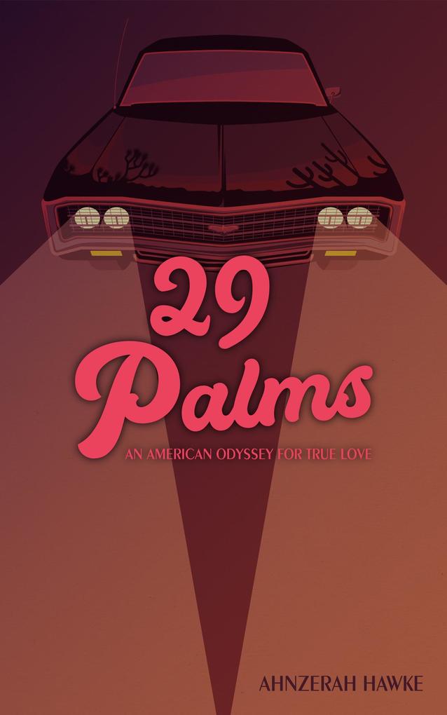 29 Palms: An American Odyssey for True Love