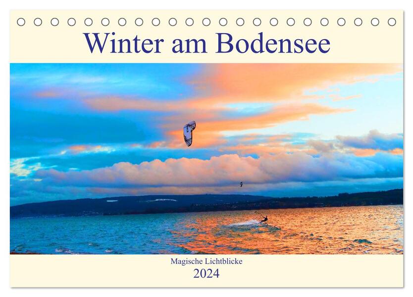 Winter am Bodensee Magische Lichtblicke (Tischkalender 2024 DIN A5 quer) CALVENDO Monatskalender