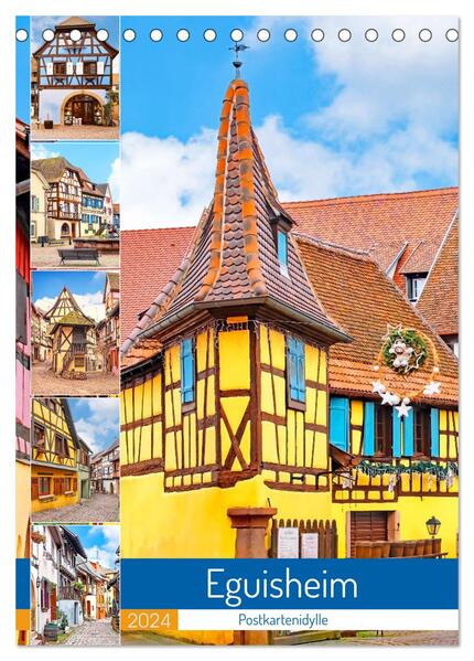 Eguisheim - Postkartenidylle (Tischkalender 2024 DIN A5 hoch) CALVENDO Monatskalender