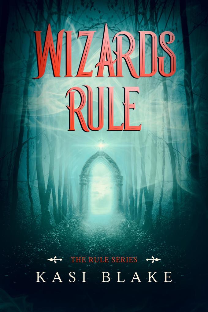 Wizards Rule (The Rule Series #4)