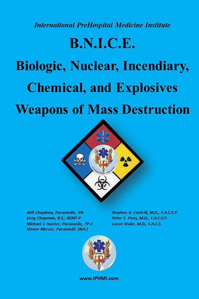 Biological Nuclear Incendiary Chemical Explosives