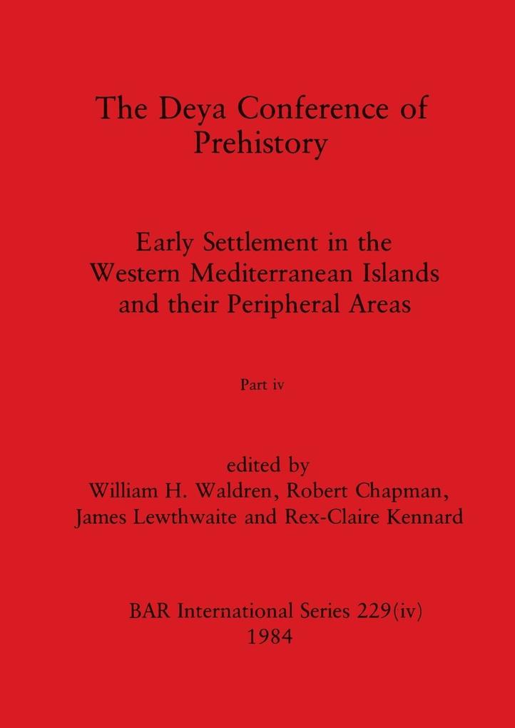 The Deya Conference of Prehistory Part iv