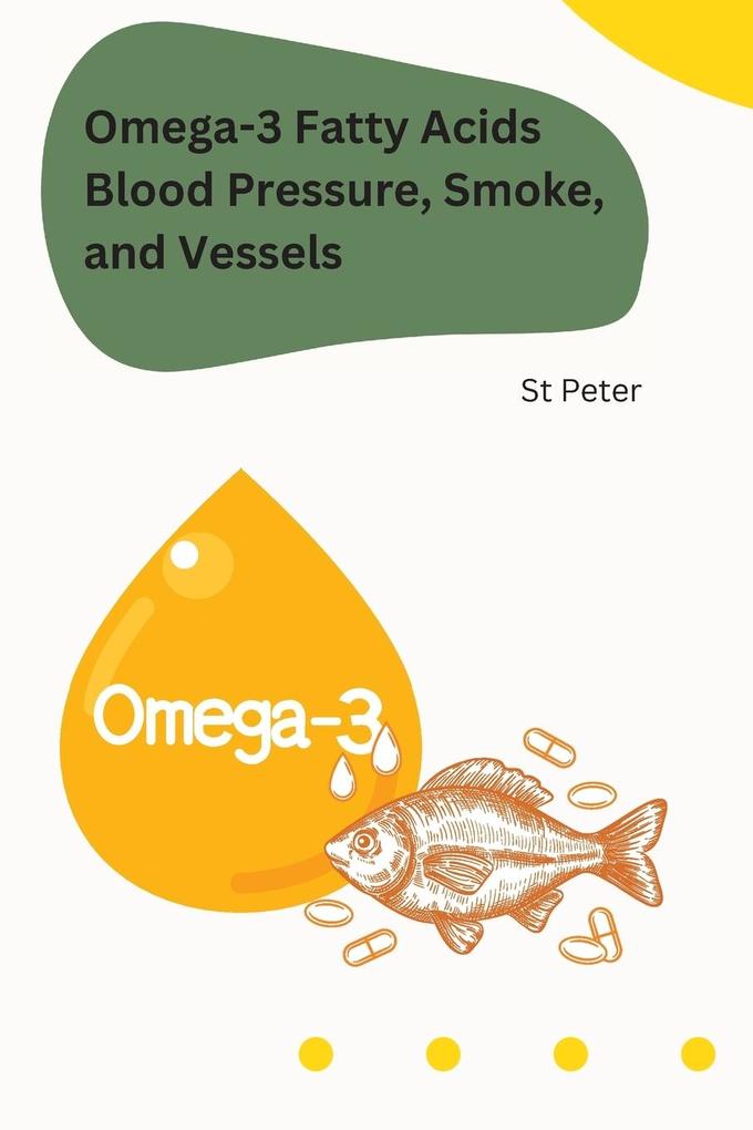 Omega-3 Fatty Acids Blood Pressure Smoke and Vessels