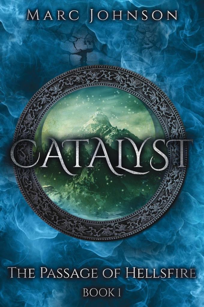 Catalyst (The Passage of Hellsfire Book 1)