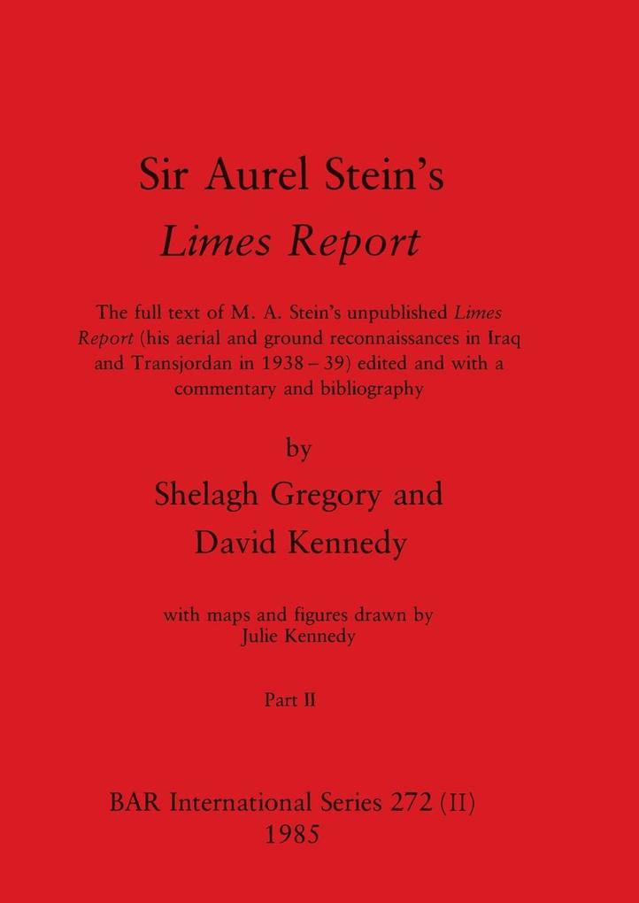 Sir Aurel Stein's Limes Report Part II