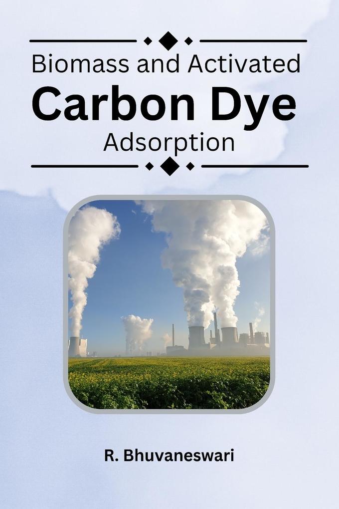 Biomass and Activated Carbon Dye Adsorption