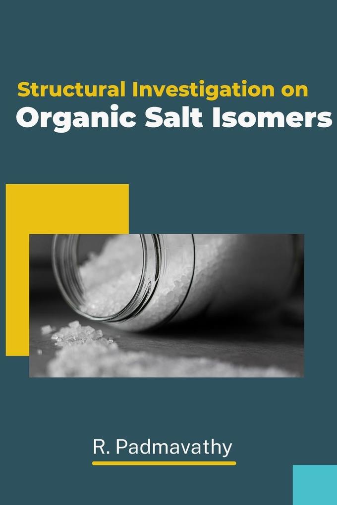 Structural Investigation on Organic Salt Isomers