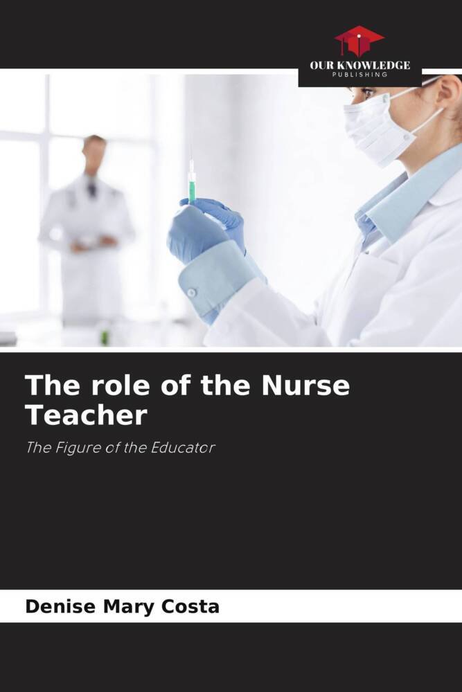 The role of the Nurse Teacher