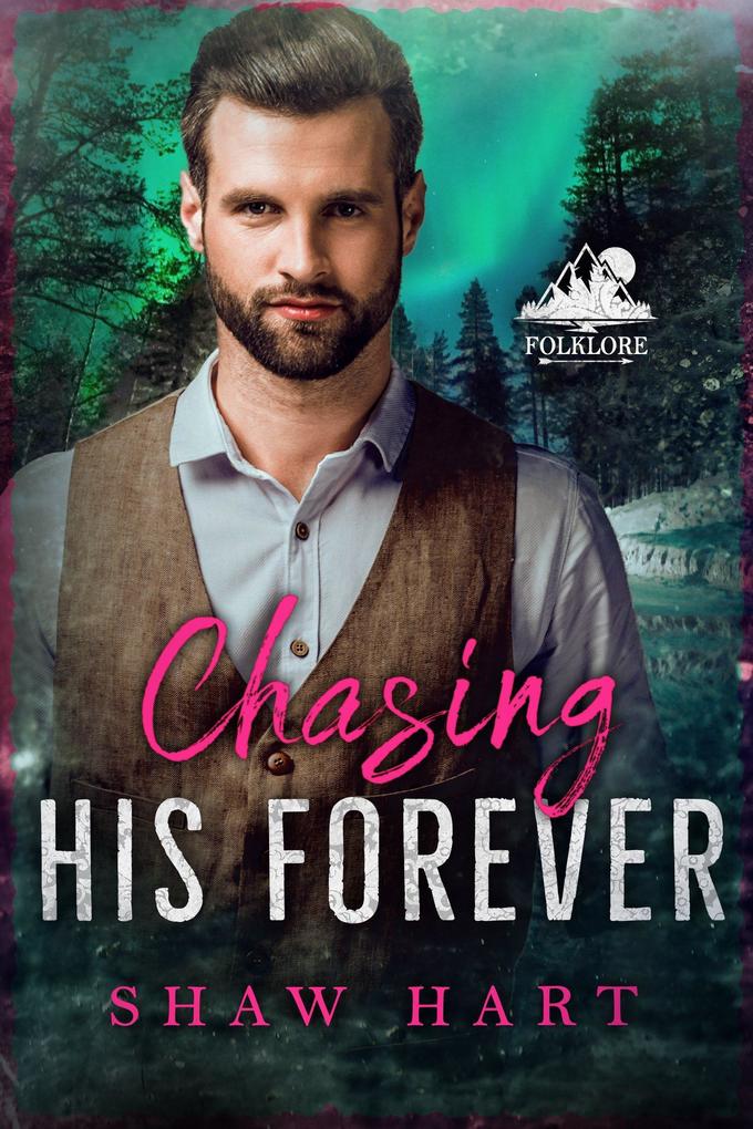Chasing His Forever (Folklore #5)