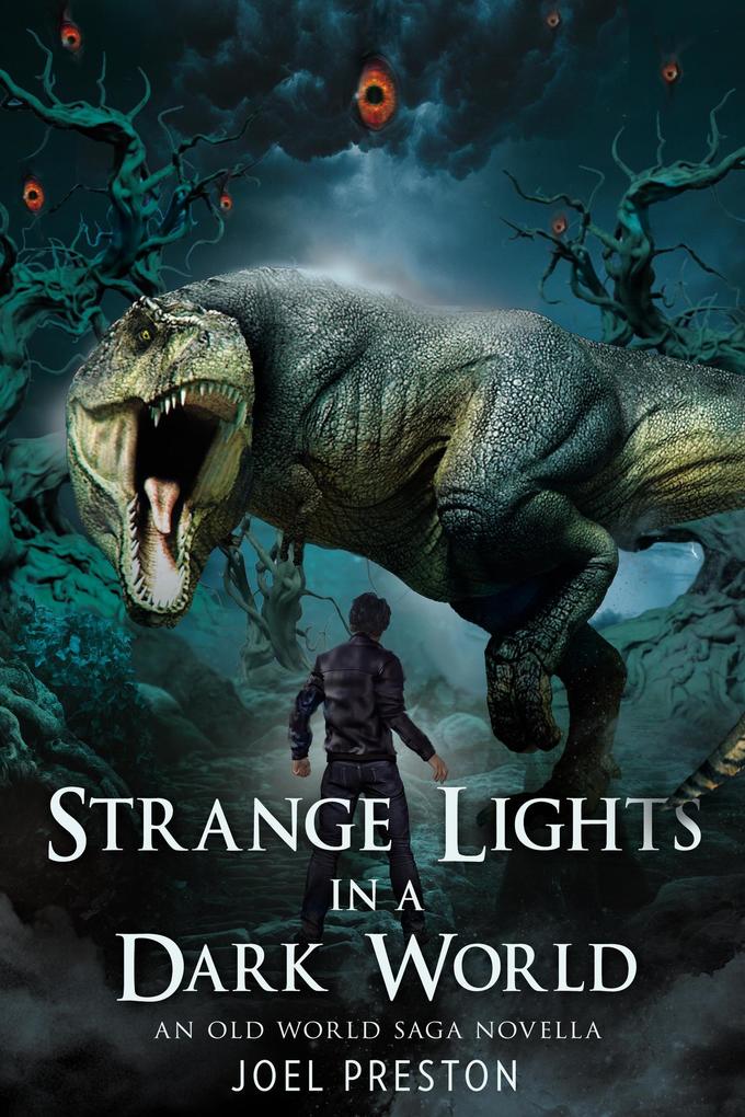 Strange Lights in a Dark World (The Old World Saga)