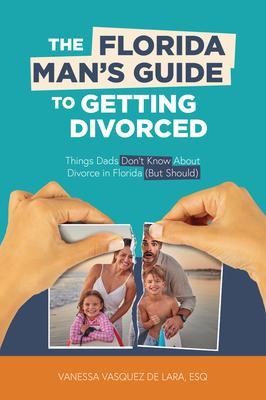 The Florida Man‘s Guide to Getting Divorced