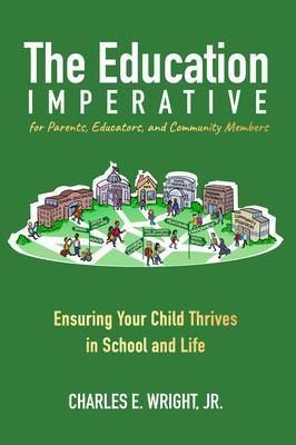 The Education Imperative for Parents Educators and Community Members