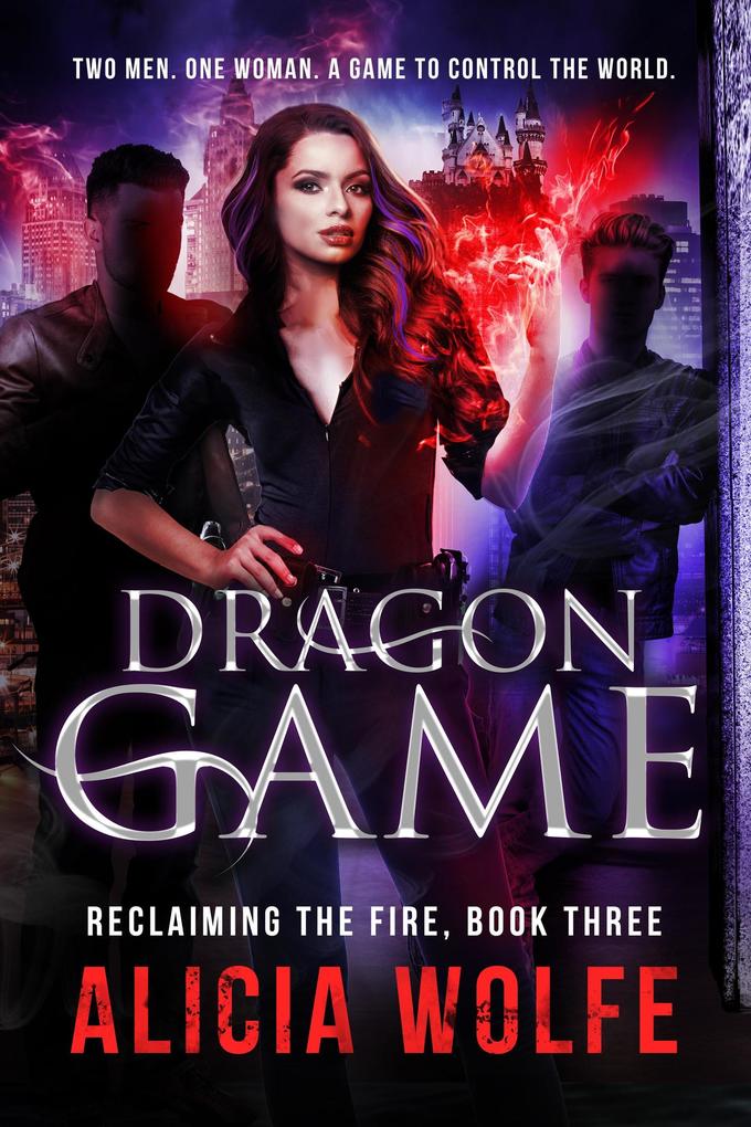Dragon Game (Reclaiming the Fire #3)