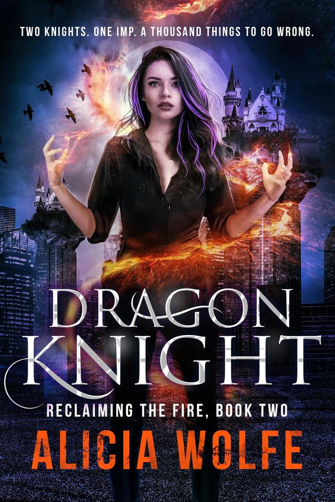 Dragon Knight (Reclaiming the Fire #2)