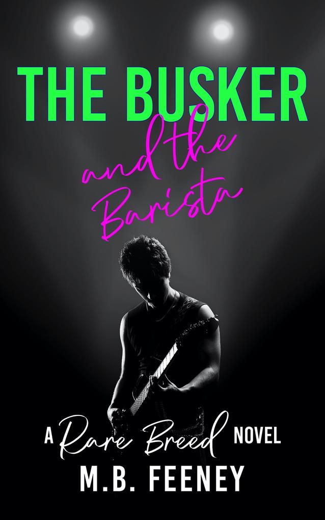 The Busker and the Barista (The Rare Breed Series #1)