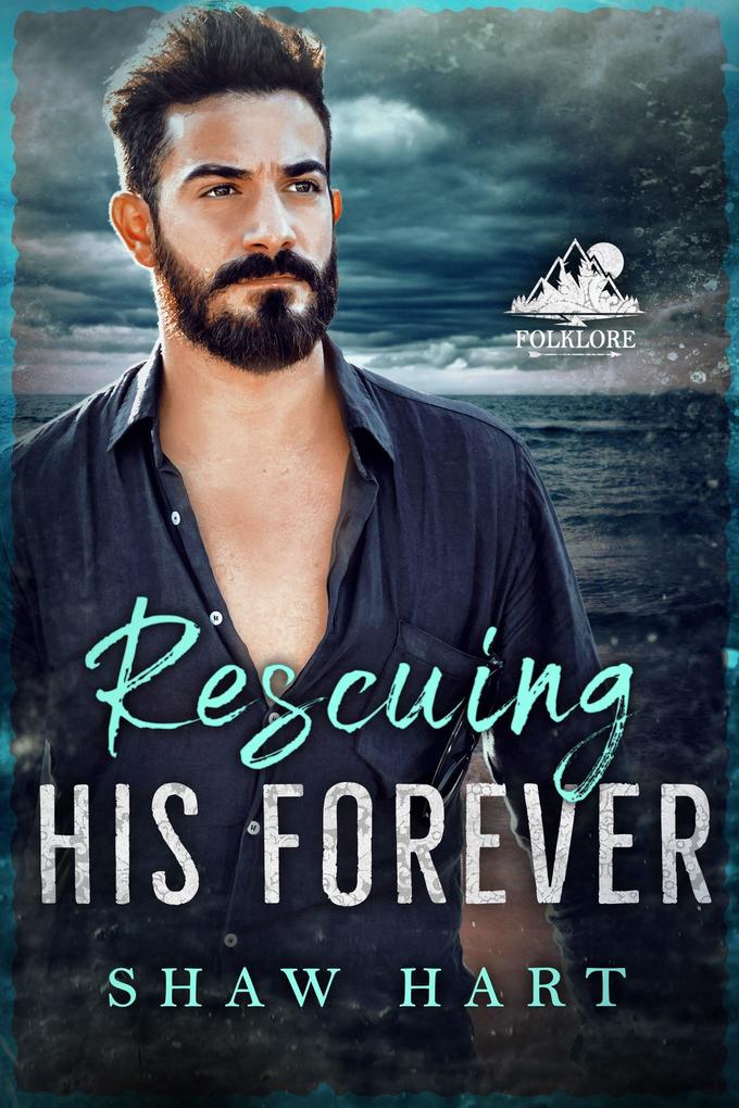 Rescuing His Forever (Folklore #4)