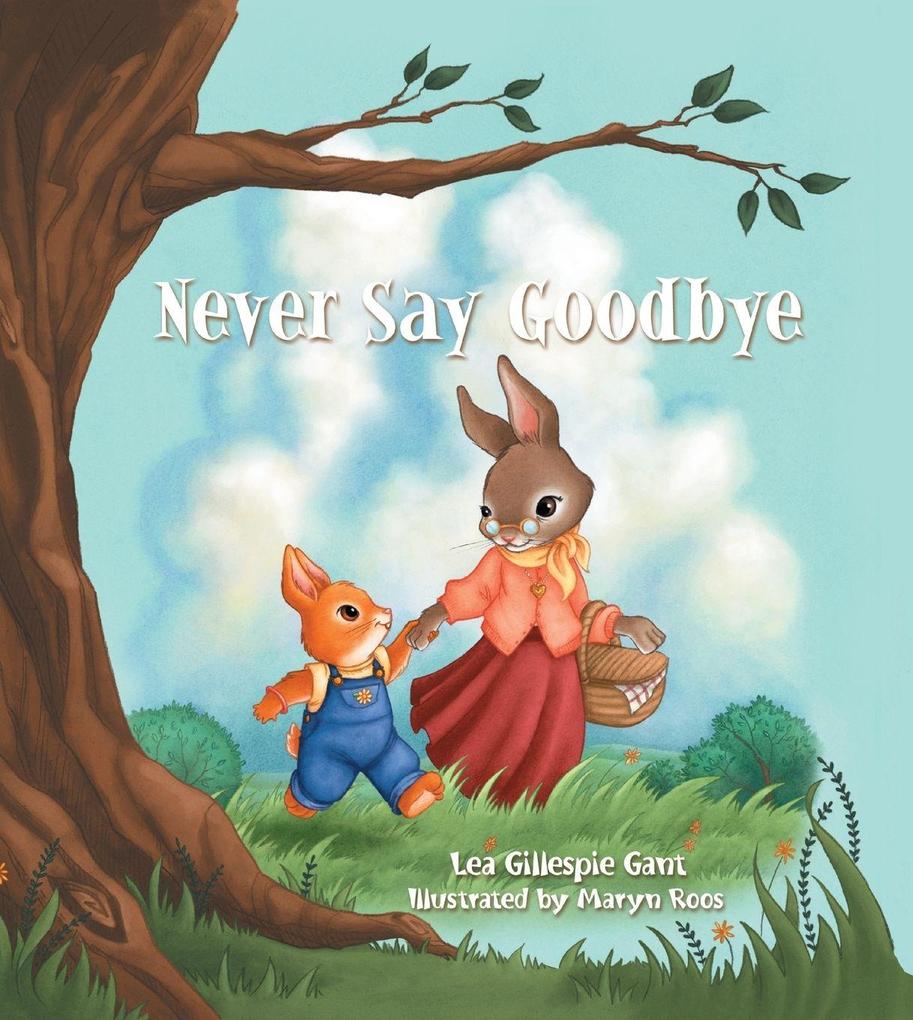 The Never Say Goodbye