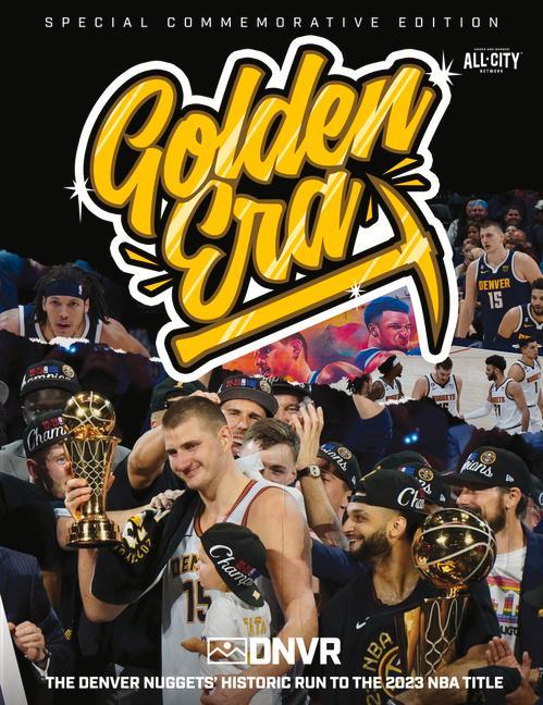 Golden Era: The Denver Nuggets‘ Historic Run to the 2023 NBA Title