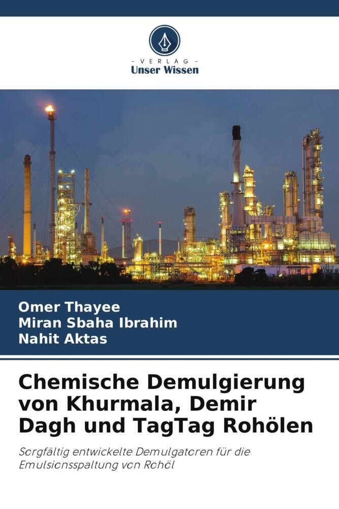 Chemische Demulgierung von Khurmala Demir Dagh und TagTag Rohölen