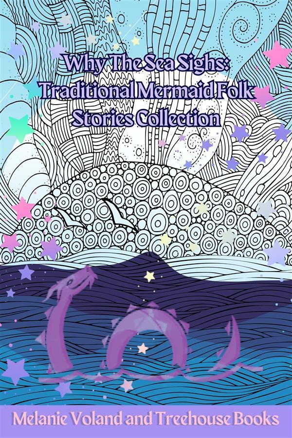 Why The Sea Sighs: Traditional Mermaid Folk Stories Collection