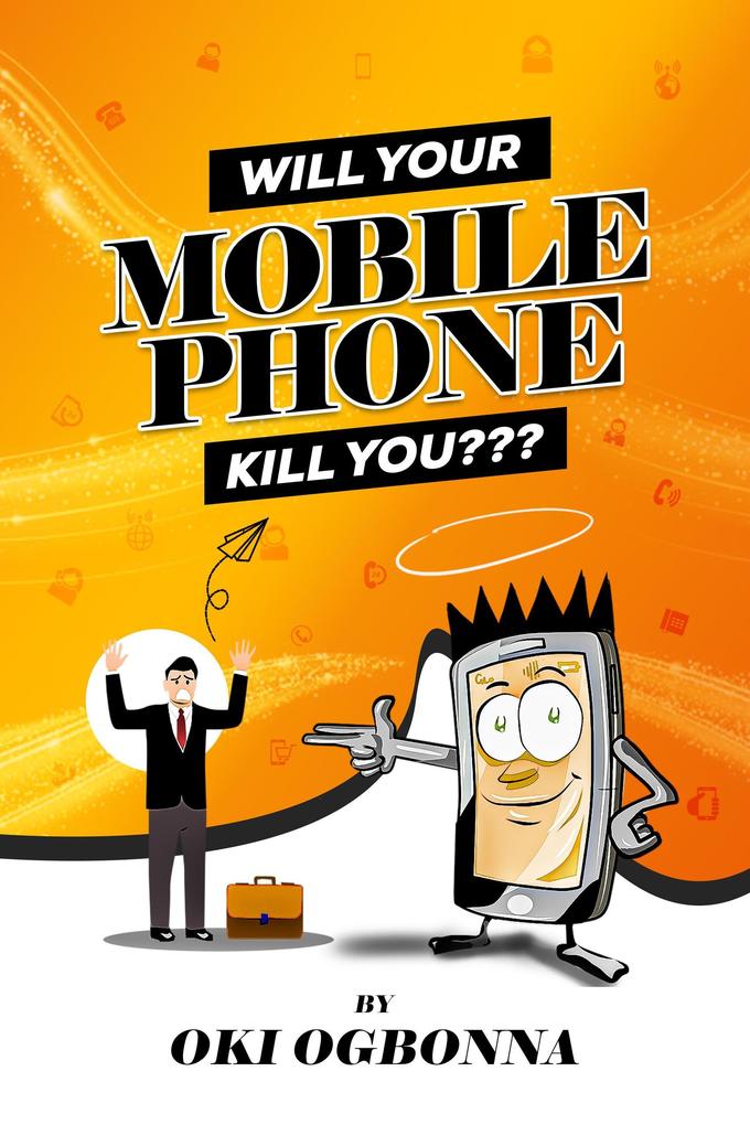 Will Your Mobile Phone Kill You ??