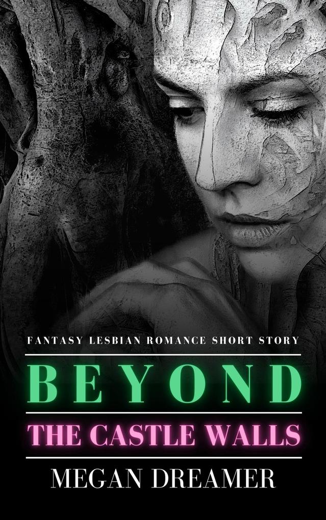 Beyond the Castle Walls: Fantasy Lesbian Romance Short Story
