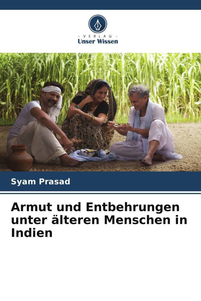 Armut und Entbehrungen unter älteren Menschen in Indien