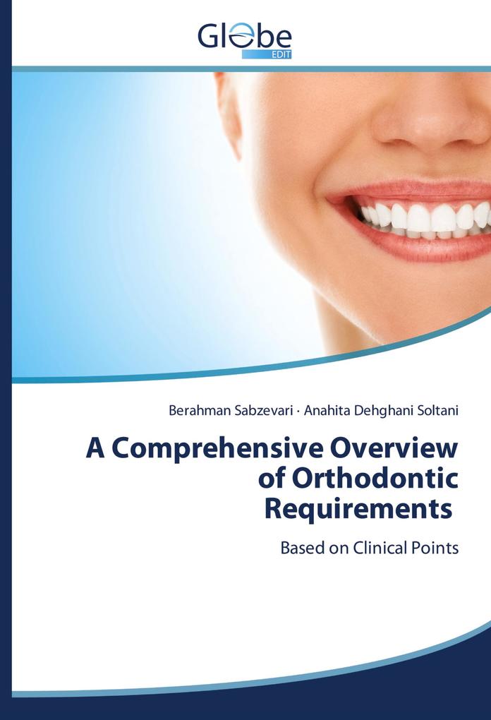 A Comprehensive Overview of Orthodontic Requirements