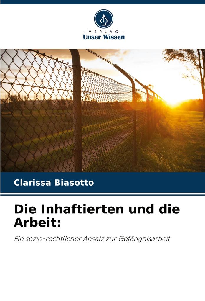 Die Inhaftierten und die Arbeit: