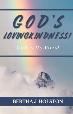 God‘s Lovingkindness: God is My Rock!