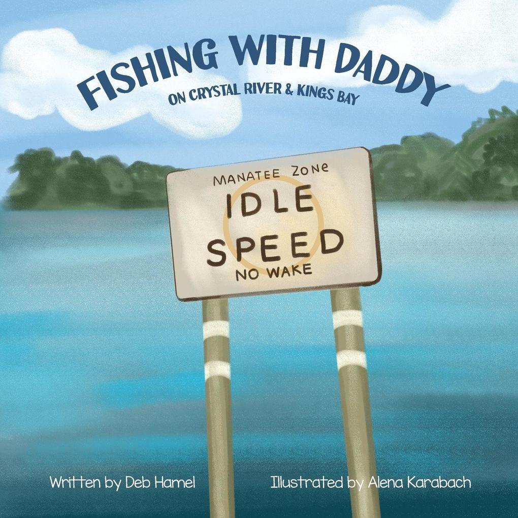 Fishing with Daddy on Crystal River & Kings Bay