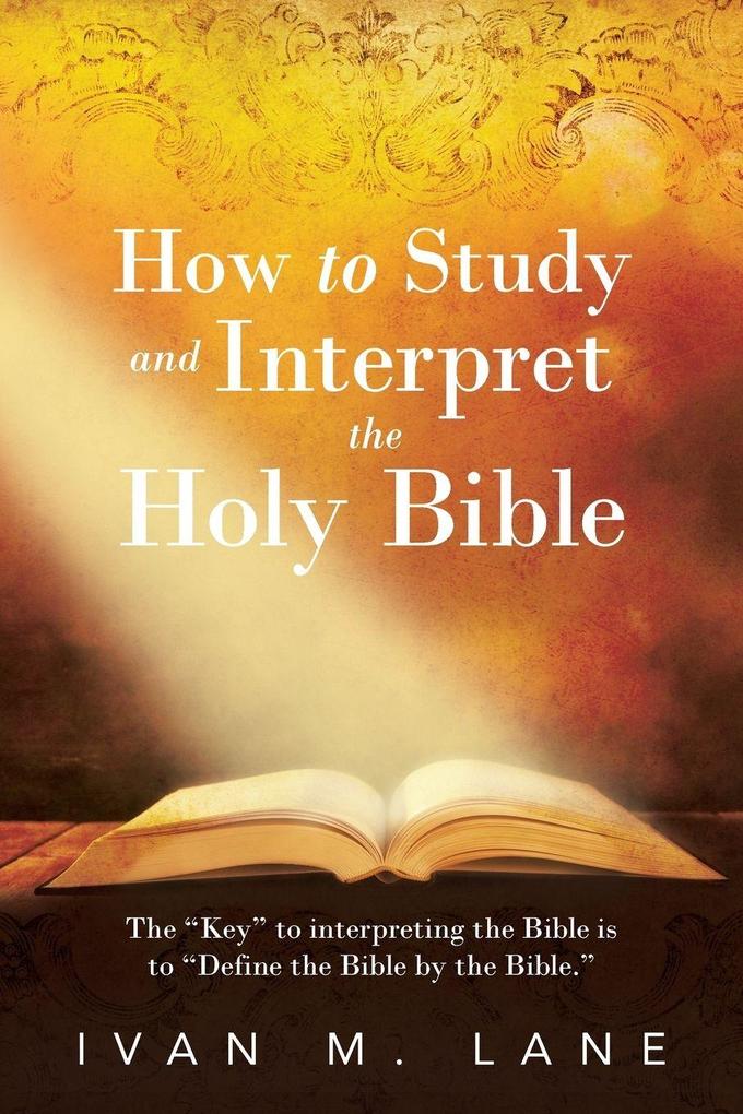 How to Study and Interpret the Holy Bible