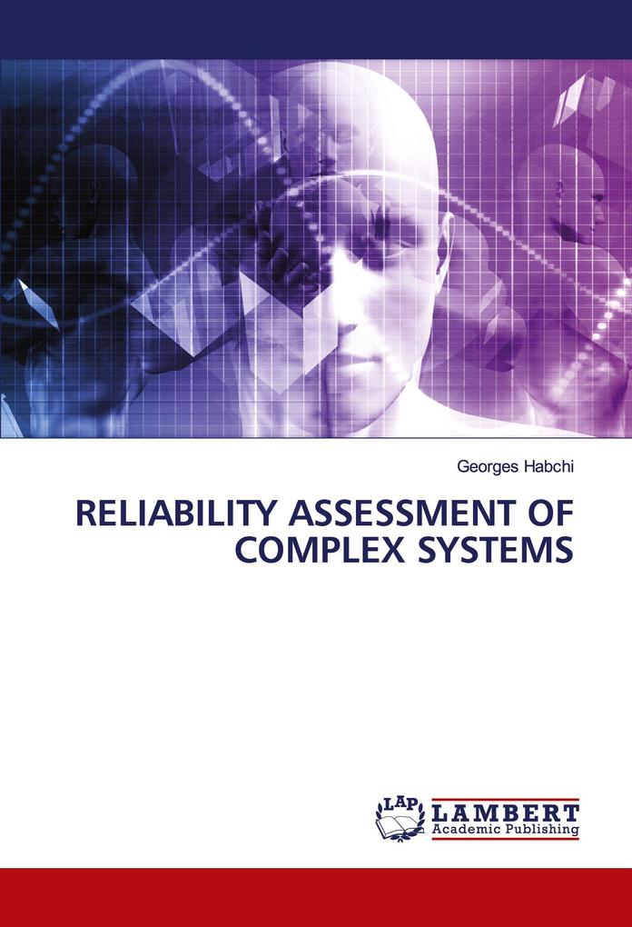RELIABILITY ASSESSMENT OF COMPLEX SYSTEMS