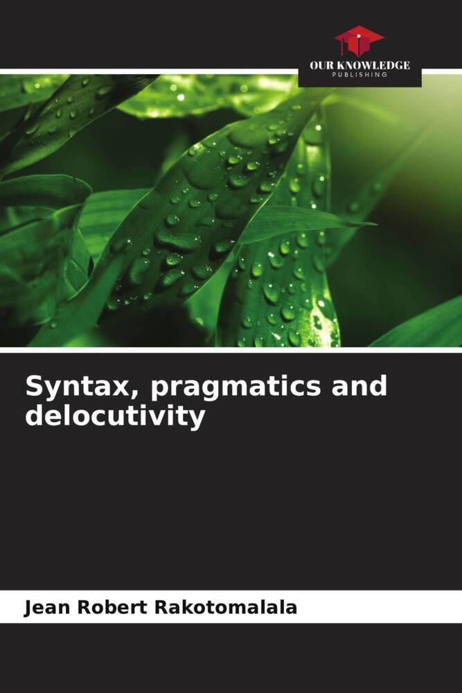 Syntax pragmatics and delocutivity