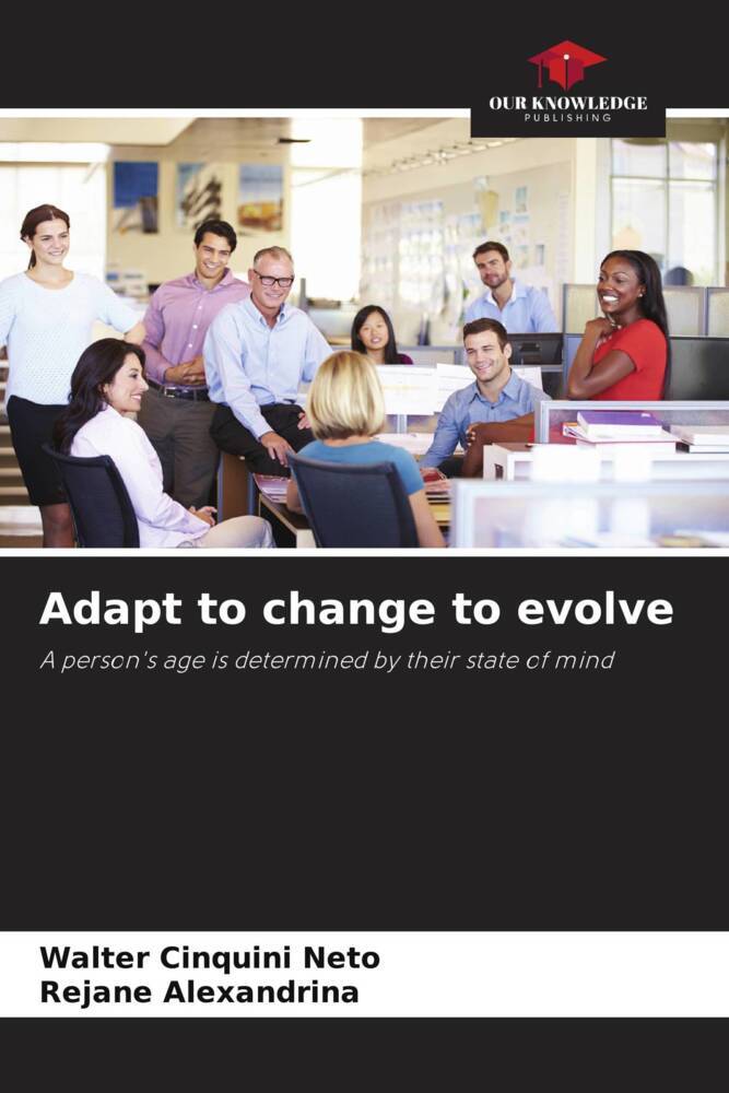 Adapt to change to evolve
