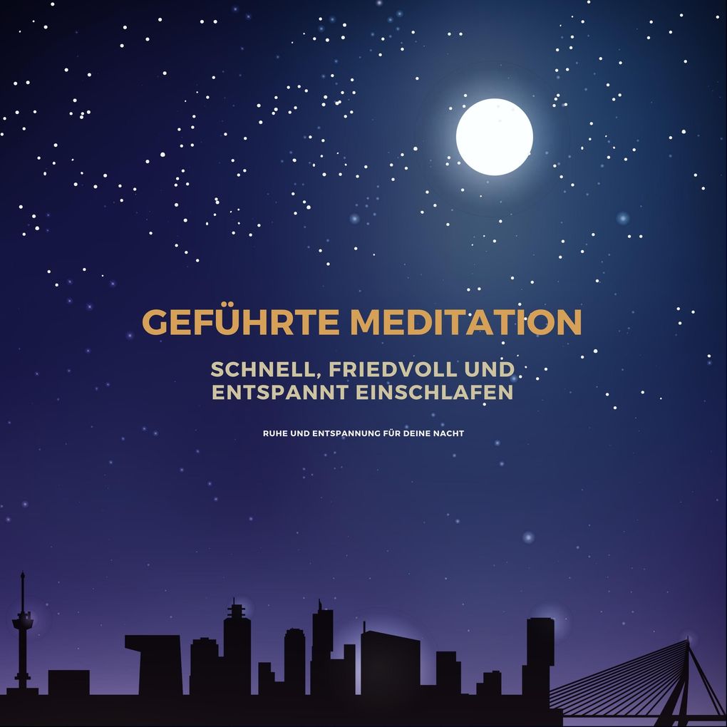 Geführte Meditation: Schnell friedvoll und entspannt einschlafen