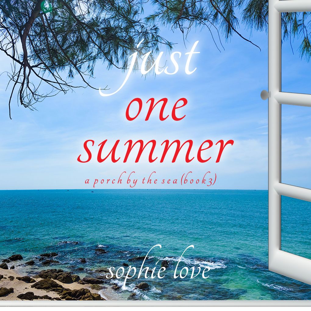 Just One Summer (A Porch by the SeaBook Three)