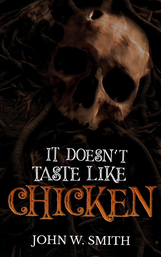 It Doesn‘t Taste Like Chicken