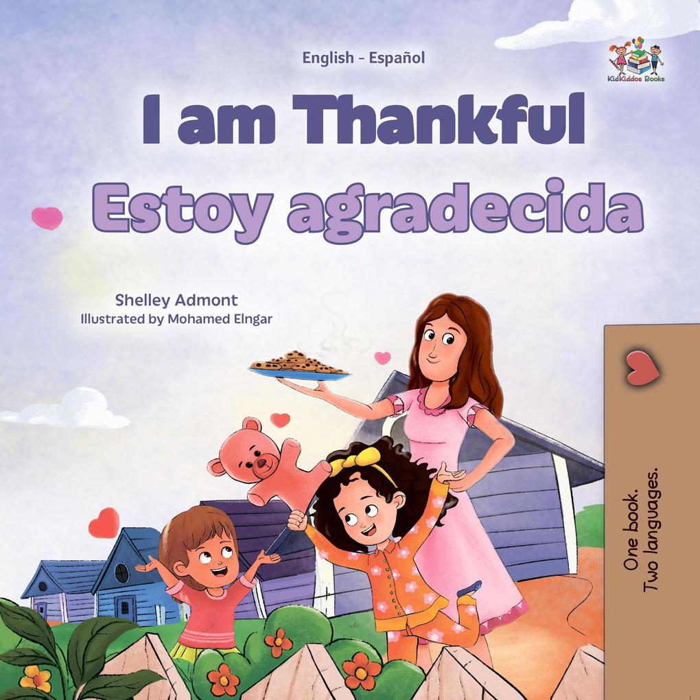 I am Thankful Estoy agradecida (English Spanish Bilingual Collection)