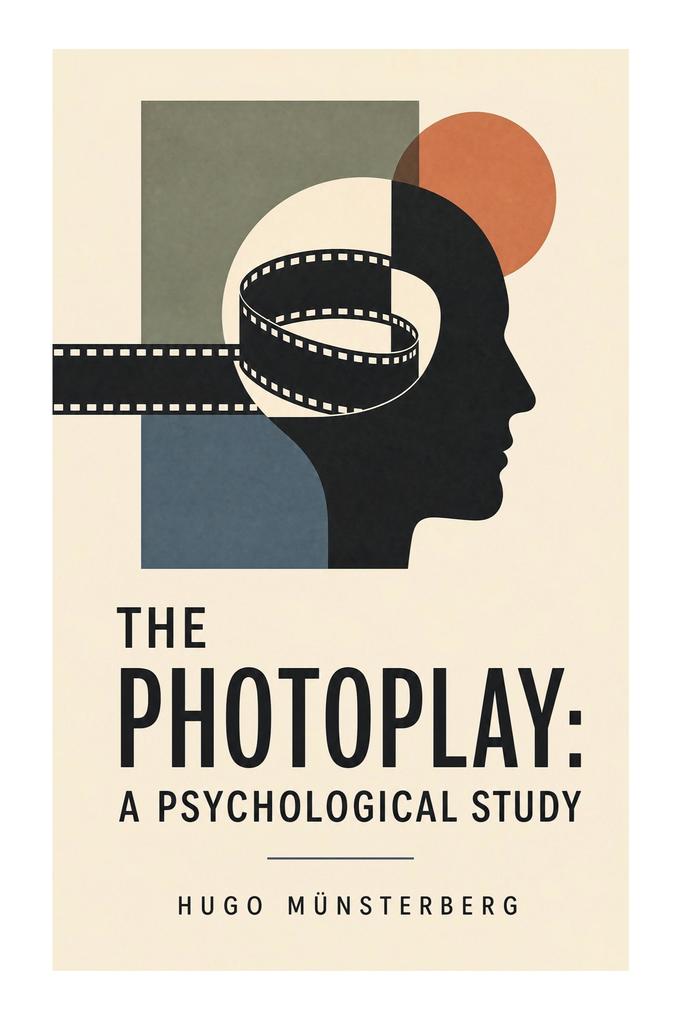 The Photoplay: A Psychological Study