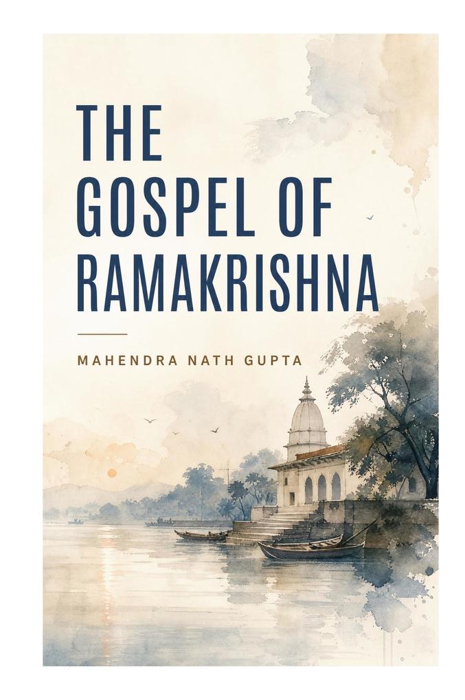 The Gospel of Ramakrishna