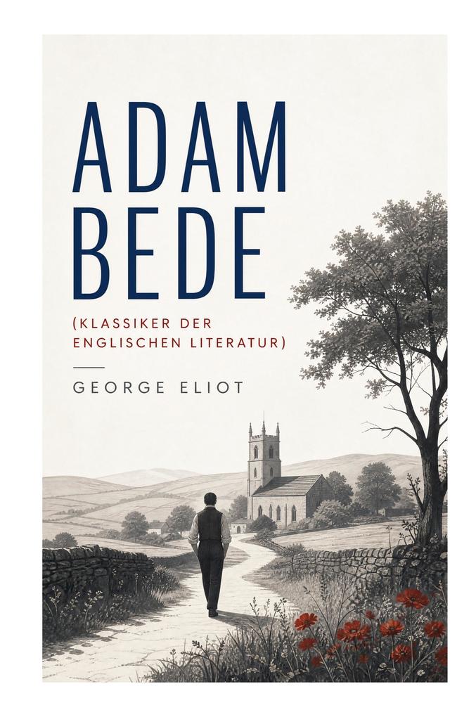 Adam Bede (Klassiker der englischen Literatur)