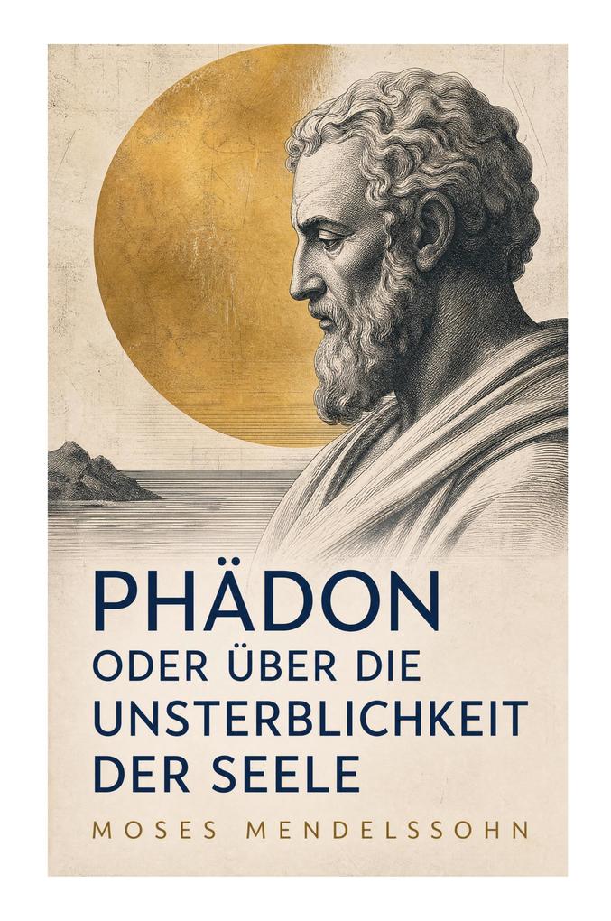 Phädon oder über die Unsterblichkeit der Seele
