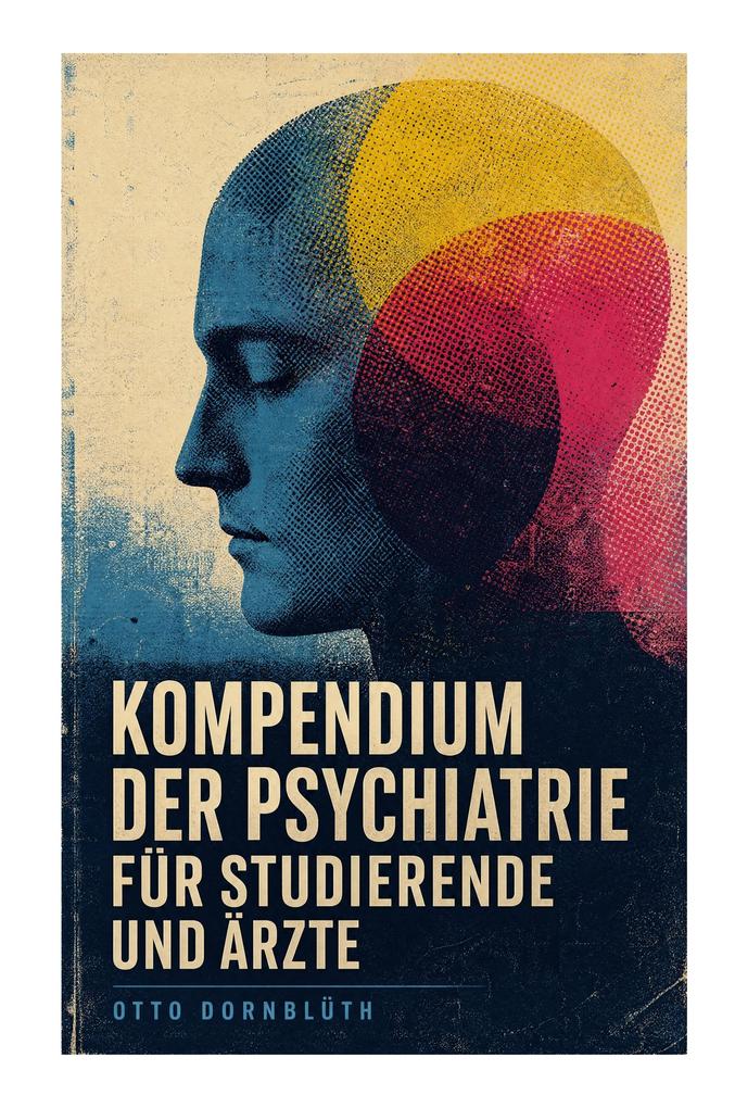 Kompendium der Psychiatrie für Studierende und Ärzte