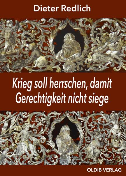 Krieg soll herrschen damit Gerechtigkeit nicht siege