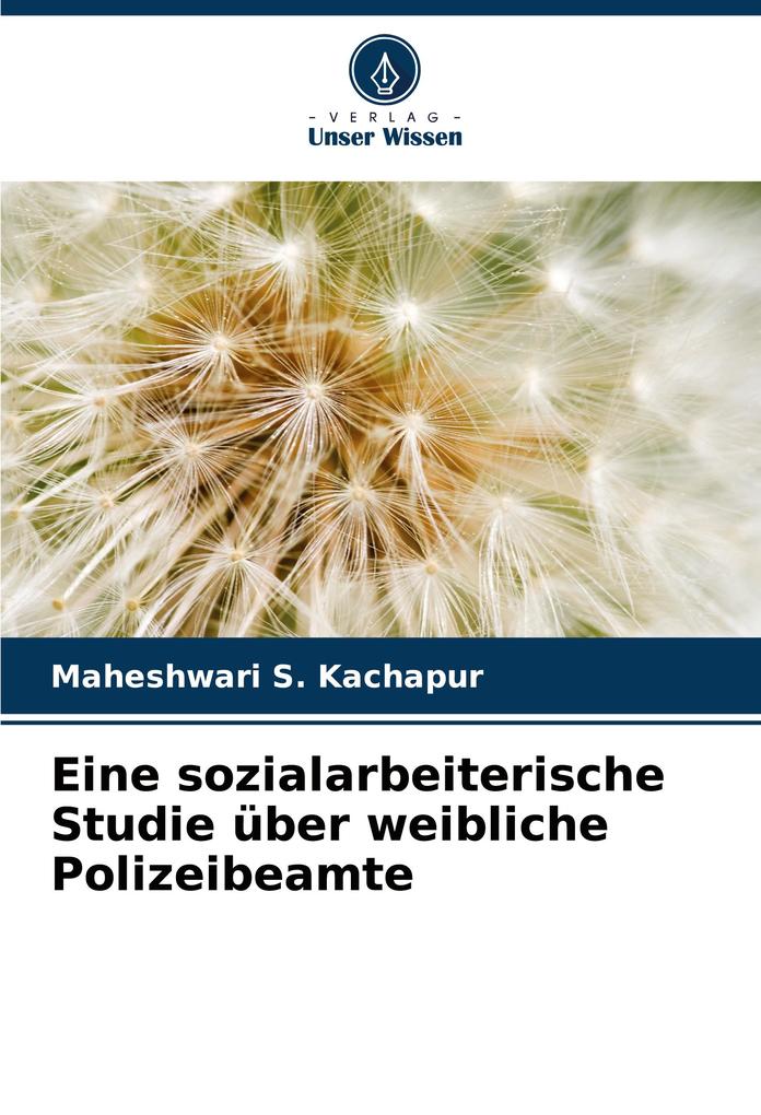 Eine sozialarbeiterische Studie über weibliche Polizeibeamte