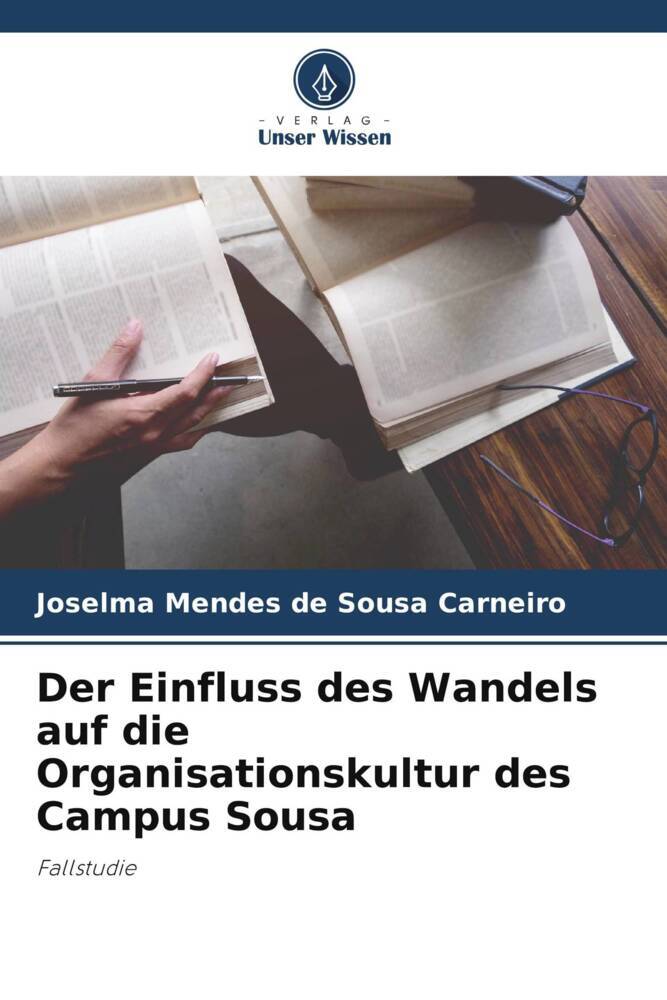 Der Einfluss des Wandels auf die Organisationskultur des Campus Sousa
