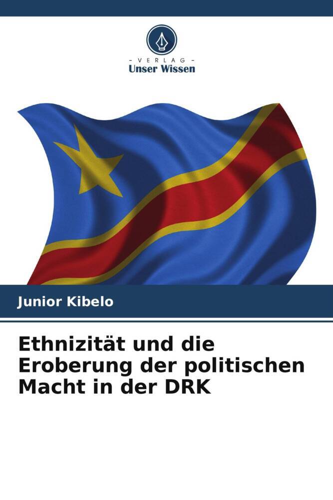 Ethnizität und die Eroberung der politischen Macht in der DRK