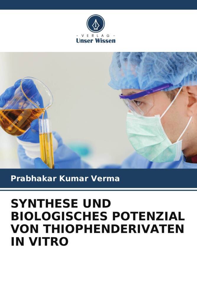 SYNTHESE UND BIOLOGISCHES POTENZIAL VON THIOPHENDERIVATEN IN VITRO