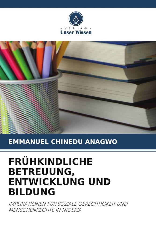 FRÜHKINDLICHE BETREUUNG ENTWICKLUNG UND BILDUNG